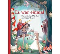 Jacob und Wilhe Es war einmal - Die schönsten Märchen der Brü (Copertina rigida)