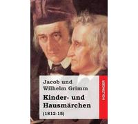 Jacob Und Wilhelm Grimm Kinder- und Hausmärchen (Tascabile)