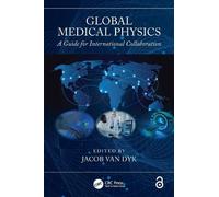 Jacob Van Dyk Global Medical Physics (Tascabile)