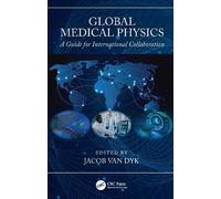 Jacob Van Dyk Global Medical Physics (Tascabile)