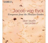 Jacob Van Eyck Evergreens from the Pleasure Garden (Laurin) (CD) Album
