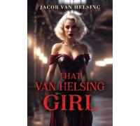 Jacob Van Helsing That Van Helsing Girl (Tascabile)