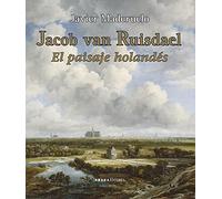 Jacob van Ruisdael. El paisaje holandés