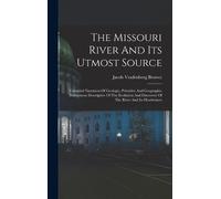 Jacob Vradenberg Brow The Missouri River And Its Utmost Sour (Copertina rigida)