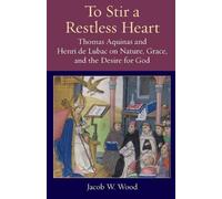 Jacob W. Wood To Stir a Restless Heart (Tascabile)