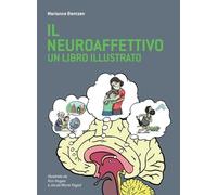 Il Neuroaffettivo - Un Libro Illustrato