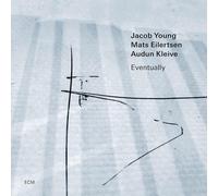 Jacob Young, Mats Eilertsen & Audun Kleive Eventually (CD) Album (Jewel Case)