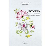 Jacobean. Nuove idee per un ricamo classico - 2023 - Nuova S1