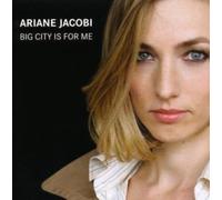 Jacobi, Ariane - Big City Is For Me