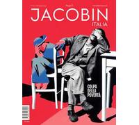 Jacobin Italia (2023). Vol. 18: Colpa della povertà