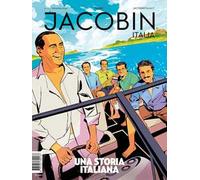 Jacobin Italia (2024). Vol. 22: Una storia italiana