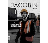 Jacobin Italia (2025). Vol. 26: Il sindacato siamo noi