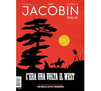 Jacobin Italia. C'era una volta il West (2025) (Vol. 27)