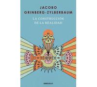 Jacobo Grinberg- La construcción de la realidad / The Construction (Tascabile)