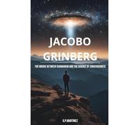 Jacobo Grinberg: The Bridge between Shamanism and the Science of Consciousness
