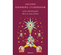 Jacobo Grinberg-Zy Los cristales de la galaxia / The Crystals of th (Tascabile)