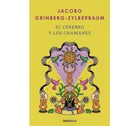 Jacobo Grinberg-Zylbe El cerebro y los chamanes / The Mind and Sham (Tascabile)