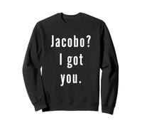 Jacobo? Ti Ho preso. Felpa