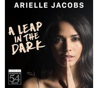 Arielle Jacobs A Leap In The Dark - Live At Feinstein's/54 Below (CD)