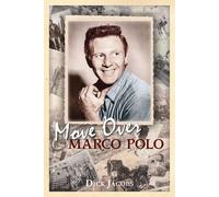 Jacobs Dick Move Over Marco Polo BOOK NUOVO