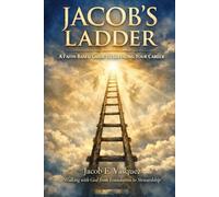 Jacob's Ladder: A Faith Based Guide To Elevating Your Career: 2