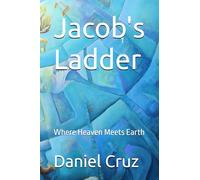 Jacob's Ladder: Where Heaven Meets Earth
