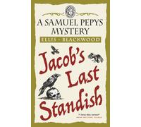 Jacob's Last Standish: The Samuel Pepys Mysteries Book 9