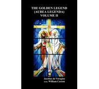 Jacobus de Voragine The Golden Legend (Aurea Legenda) (Copertina rigida)