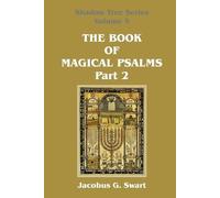 Jacobus G Swart The Book of Magical Psalms - Part 2 (Tascabile)