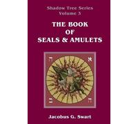 Jacobus G Swart The Book of Seals & Amulets (Tascabile)