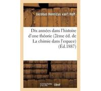 Jacobus Henricu Dix Années Dans l'Histoire d'Une Théorie 2ème Éd. de (Tascabile)