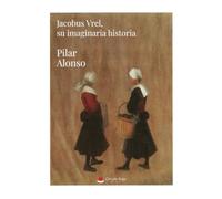 Jacobus Vrel, su imaginaria historia