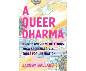 Jacoby Ballard A Queer Dharma (Tascabile)