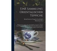 Jacoby, Henrich Eine Sammlung Orientalischer Teppiche; Beitrag Zur Ge Book NUOVO