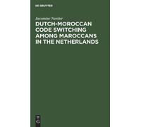 Jacomine Nortie Dutch-Moroccan Code Switching among Maroccans (Copertina rigida)