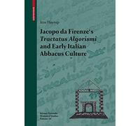 Jacopa Da Firenze's: Tractatus Algorismi and Early Italian Abbacus Culture: 34