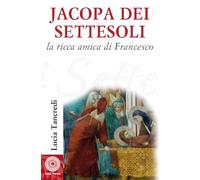 Jacopa dei Settesoli. La ricca amica di Francesco