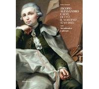 Jacopo Alessandro Calvi, detto il Sordino (1740-1815). Accademico e pittore. Ediz. a colori