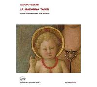 Jacopo Bellini. La Madonna Tadini. Studi e ricerche intorno a un restauro