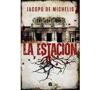 Jacopo De Michelis La estación / The Station (Tascabile)