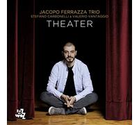 Jacopo Ferrazza Trio - Theater
