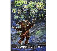 Jacopo il giullare. Ediz. a colori [Hardcover] Bollinger, Max; Zavrel, Stepán an