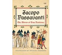 Jacopo Passavanti: The Mirror of True Penitence