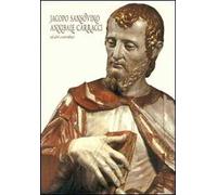 Jacopo Sansovino. Annibale Carracci. Ed altri contributi. Ediz. illustrata