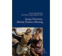 Jacopo Tintoretto: Identity, Practice, Meaning