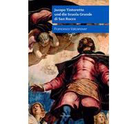 Jacopo Tintoretto und die Scuola Grande di San Rocco. Nuova ediz.