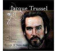 Jacque Trussel - Sounds & Sweet Airs