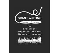 Jacqueleen M Bi Grant Writing for Grassroots Organizations and Nonpr (Tascabile)