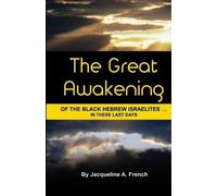 Jacqueline a Fr The Great Awakening of the Black Hebrew Israelites.. (Tascabile)