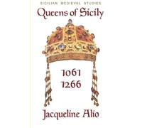 Jacqueline Alio Queens of Sicily 1061-1266 (Tascabile) Sicilian Medieval Studies